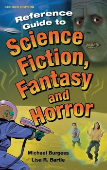 Reference Guide to Science Fiction, Fantasy and Horror (Reference Sources in the Humanities)