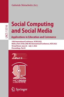 Social Computing and Social Media: Applications in Education and Commerce: 14th International Conference, SCSM 2022 Held as Part of the 24th HCI International Conference, HCII 2022 Virtual Event, June 26 – July 1, 2022 P...
