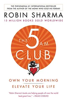 The 5AM Club: Own Your Morning. Elevate Your Life.