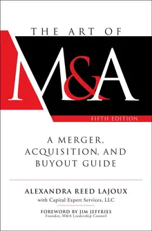 The Art of M&a, : A Merger, Acquisition, and Buyout Guide