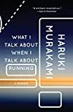 What I Talk About When I Talk About Running: A Memoir