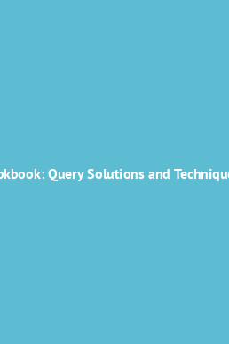 SQL Cookbook: Query Solutions and Techniques for All SQL Users